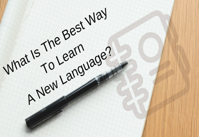 What Is The Best Way To Learn A New Language - Try This 8 Methods