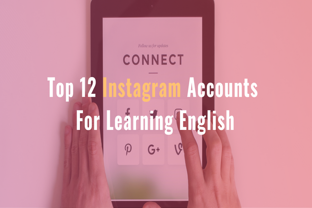 Top 12 Instagram Accounts For Learning English