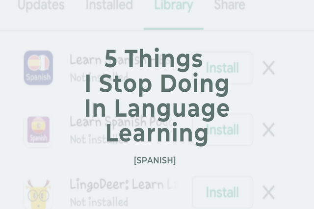 5 Things I Stop Doing In Language Learning