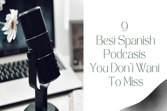 You are currently viewing 9 Best Spanish Podcasts You Don’t Want To Miss