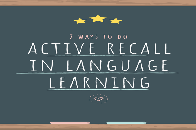 7 Ways To Do Active Recall In Language Learning
