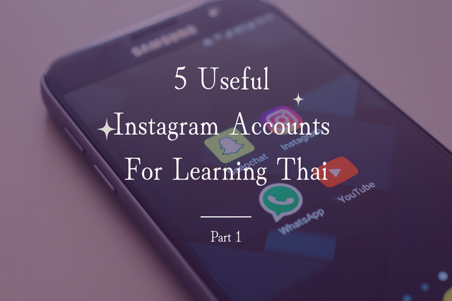 5 Useful Instagram Accounts For Learning Thai (Part 1)