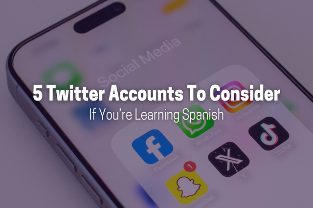 5 Twitter Accounts To Consider If You’re Learning Spanish